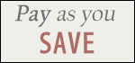 Pay as you save