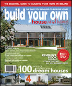 This project was first featured in the 2010 edition of Build Your Own House and Home published by Dyflin Publications and available in newsagents nationwide. www.dyflin.ie